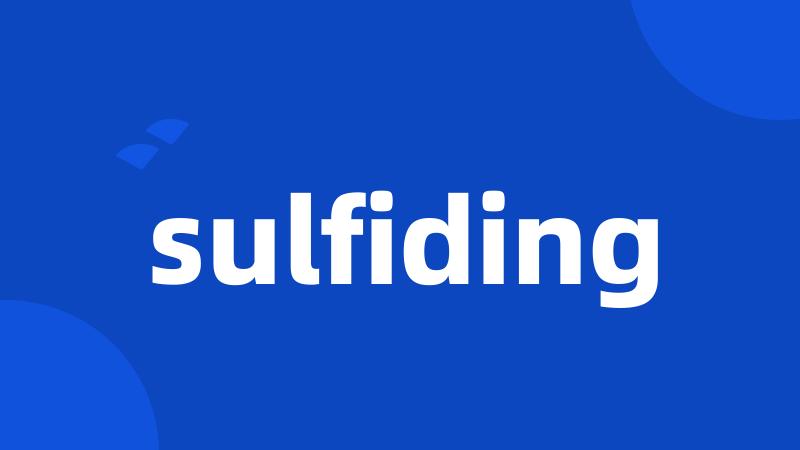 sulfiding
