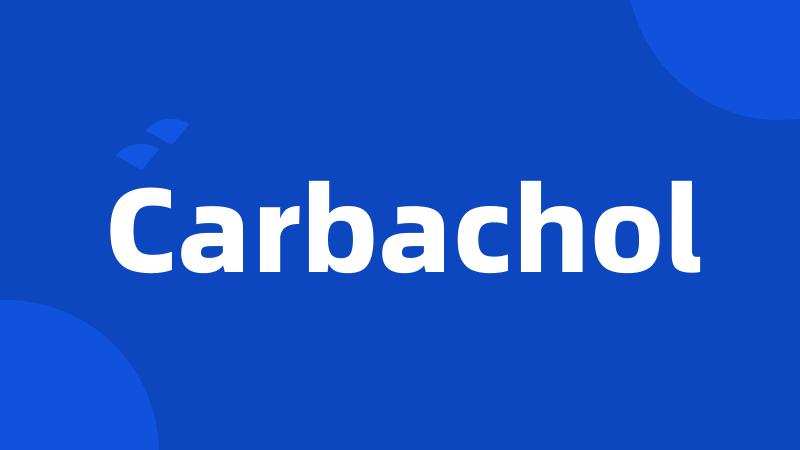 Carbachol