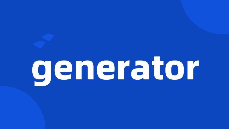 generator