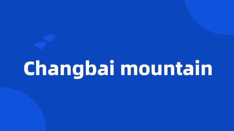 Changbai mountain
