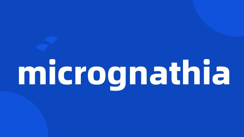 micrognathia