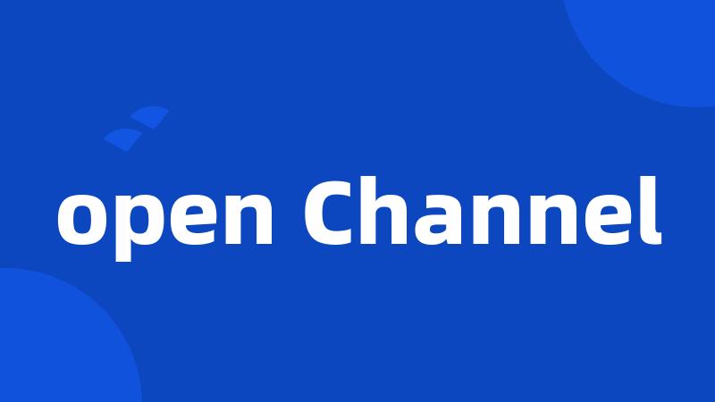 open Channel