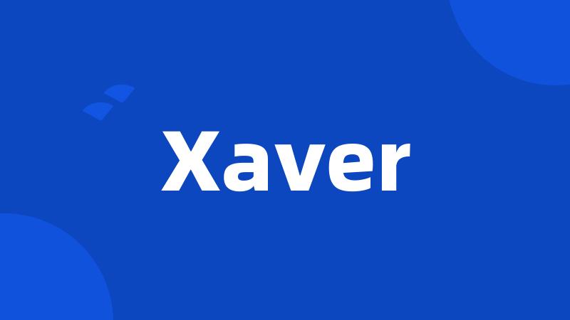 Xaver