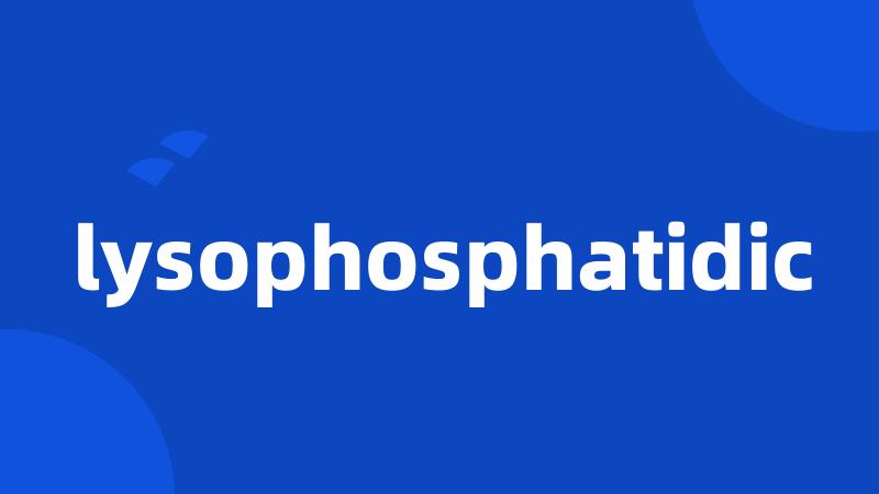 lysophosphatidic