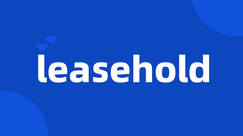 leasehold