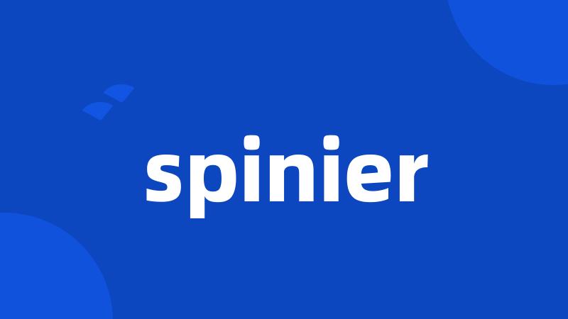 spinier