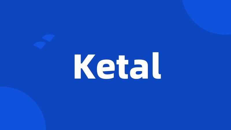 Ketal