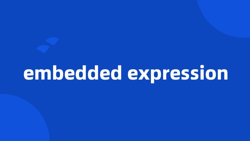 embedded expression