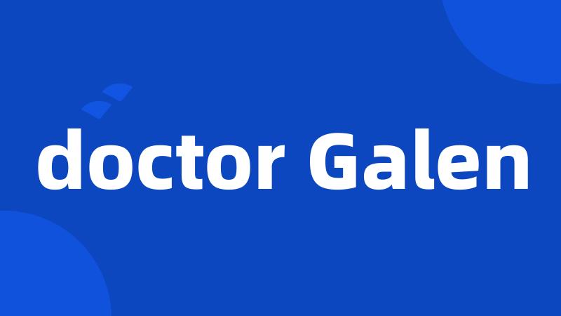 doctor Galen