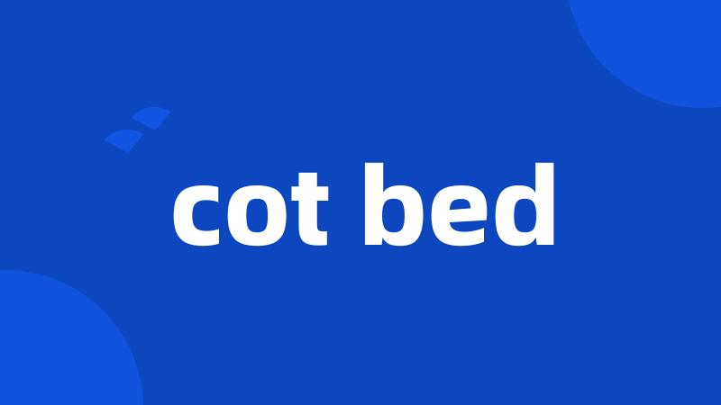 cot bed