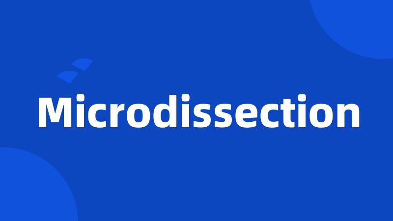 Microdissection