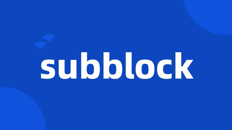 subblock