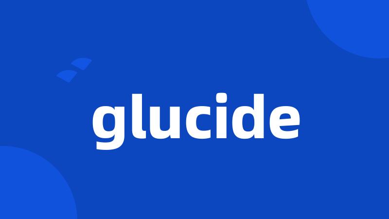 glucide