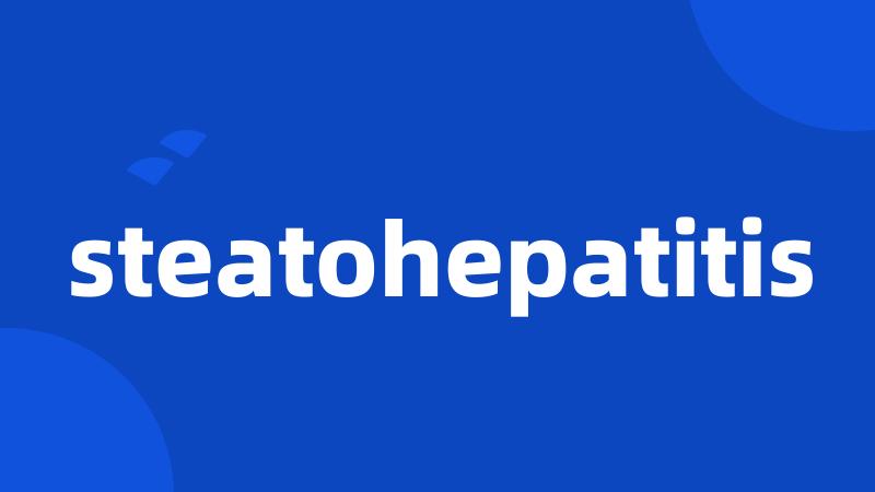 steatohepatitis