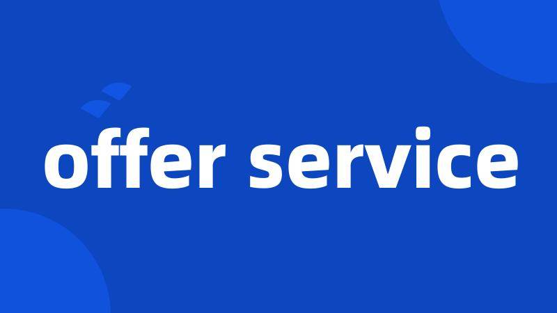 offer service