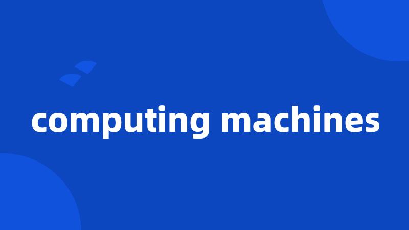 computing machines
