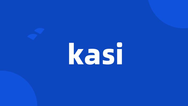 kasi