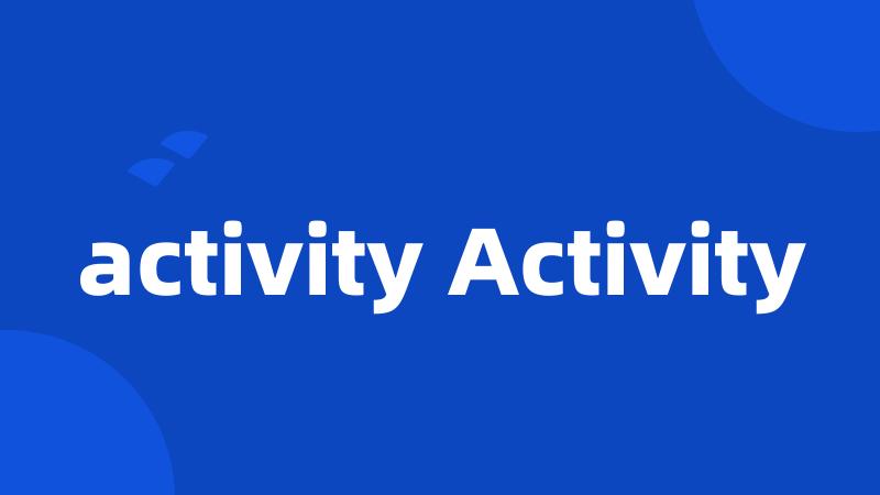 activity Activity