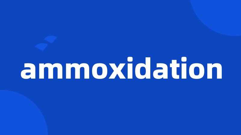 ammoxidation