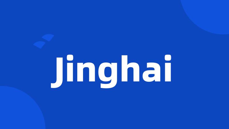Jinghai