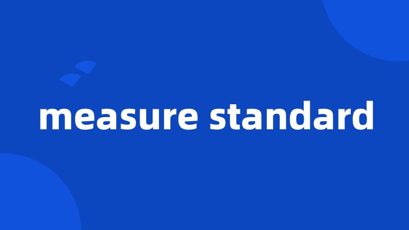 measure standard