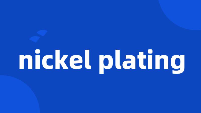 nickel plating