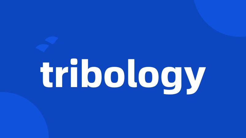 tribology