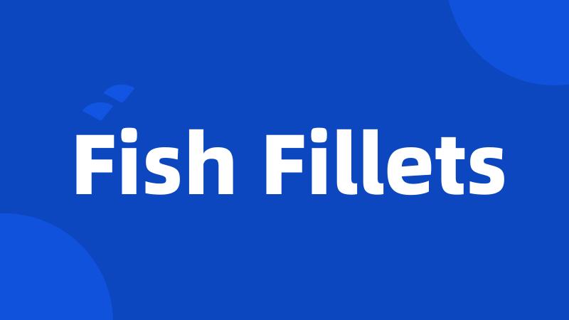 Fish Fillets