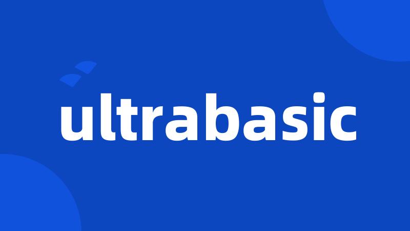 ultrabasic