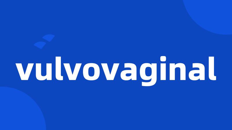 vulvovaginal