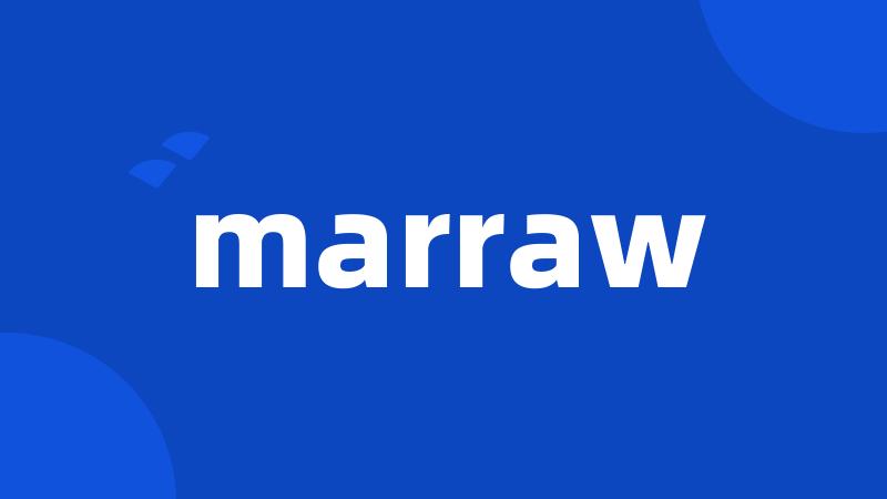 marraw