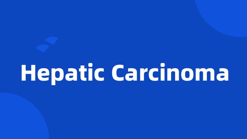 Hepatic Carcinoma