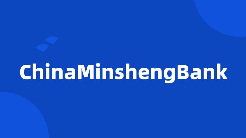 ChinaMinshengBank