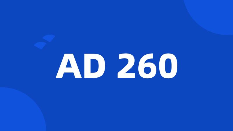 AD 260