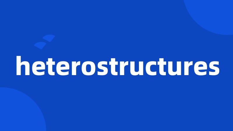 heterostructures
