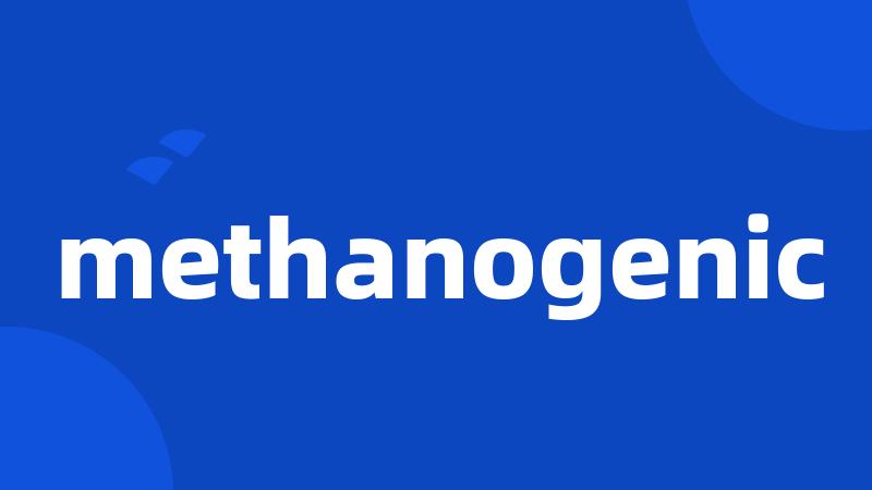 methanogenic