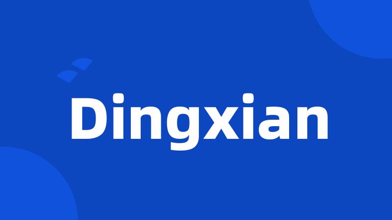 Dingxian