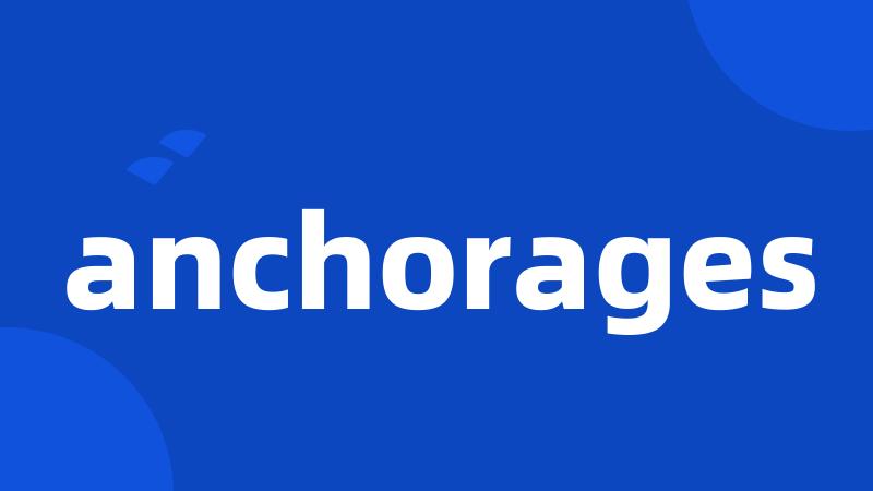 anchorages