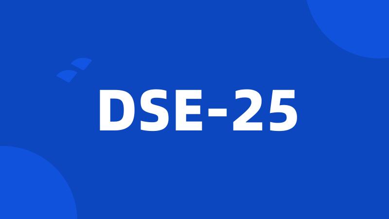 DSE-25