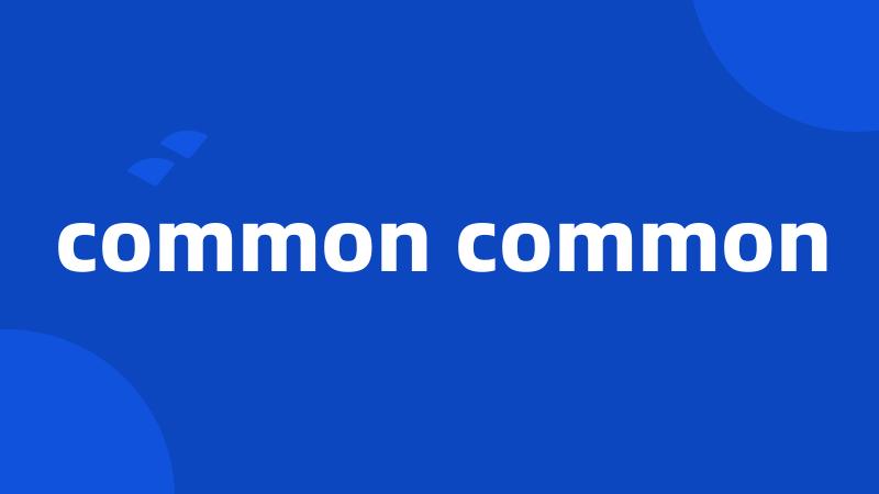 common common