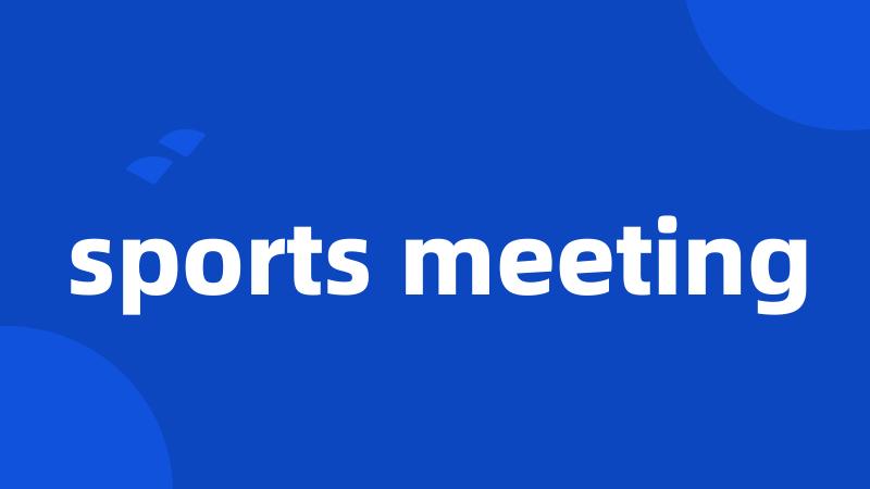 sports meeting