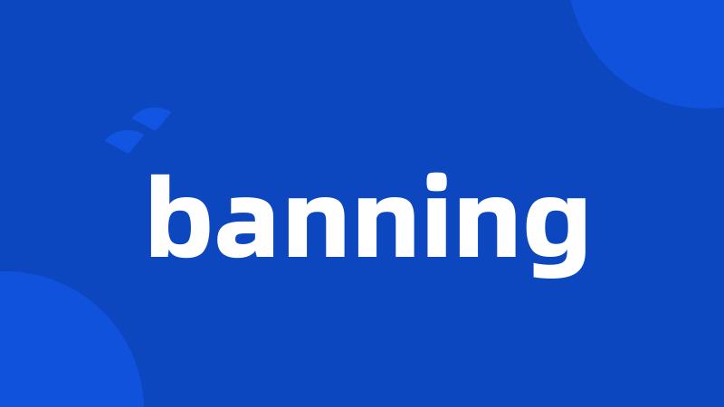 banning
