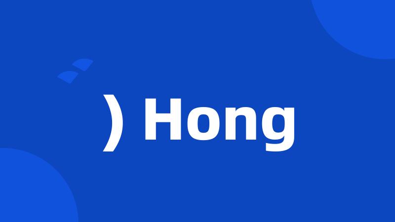 ) Hong