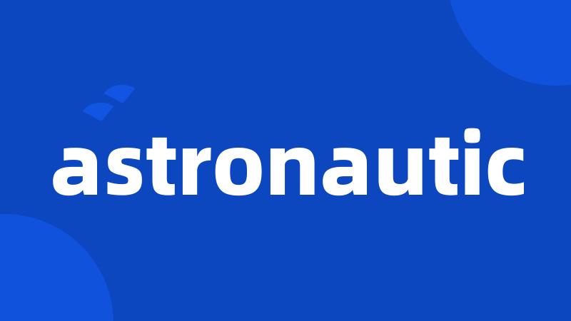 astronautic
