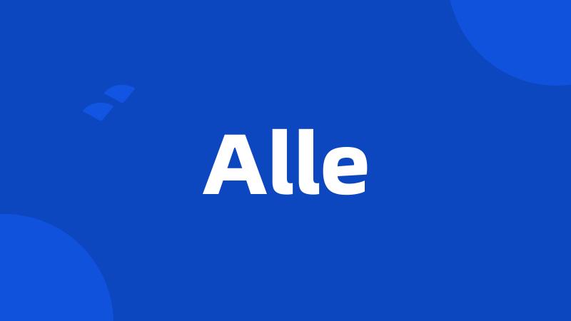 Alle