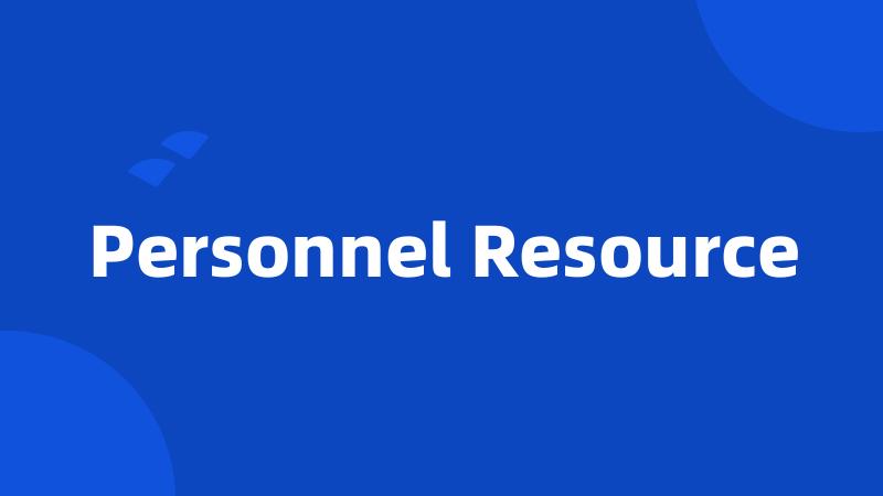 Personnel Resource