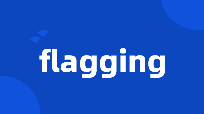 flagging