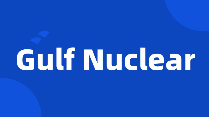 Gulf Nuclear