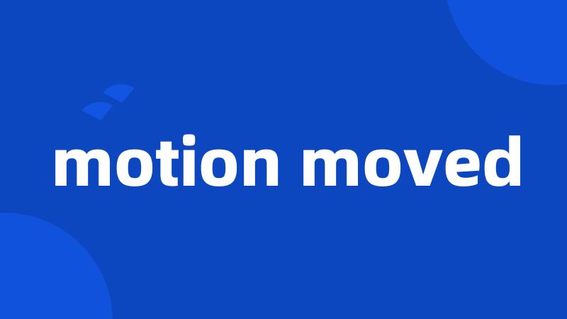 motion moved
