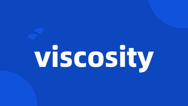 viscosity